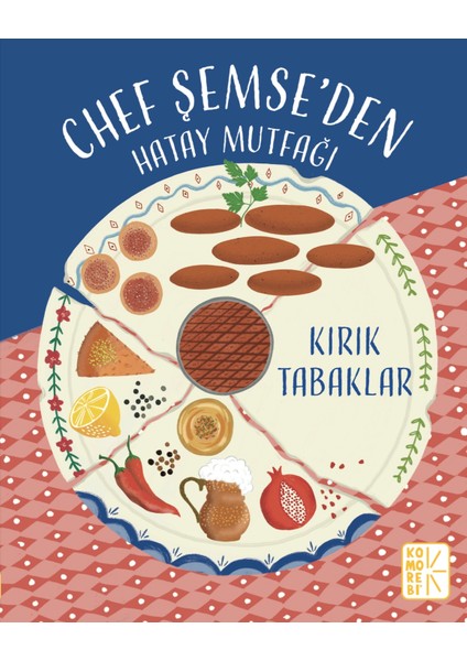 Chef Şemse'den Hatay Mutfağı Kırık Tabaklar