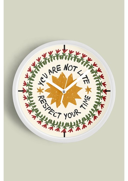 Modern Yazılı Tasarım - You Are Not Late Duvar Saati - 25CM - Önü Camlı Beyaz Kasa
