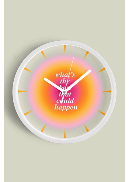 Modern Yazılı Tasarım - What’s The Best That Could Happen Duvar Saati - 25CM - Önü Camlı Beyaz Kasa