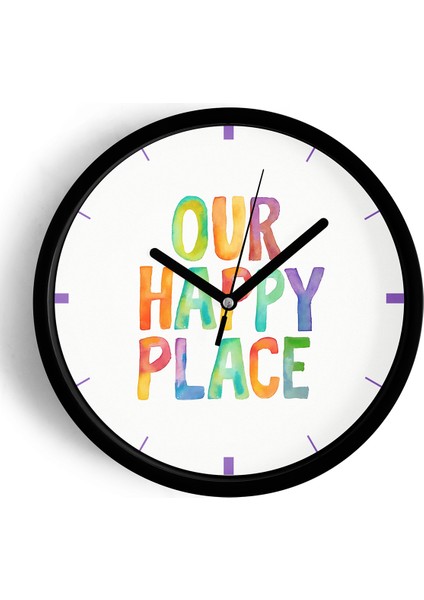 Modern Yazılı Tasarım - '' Our Happy Place '' Duvar Saati - 25CM - Önü Camlı Siyah Kasa