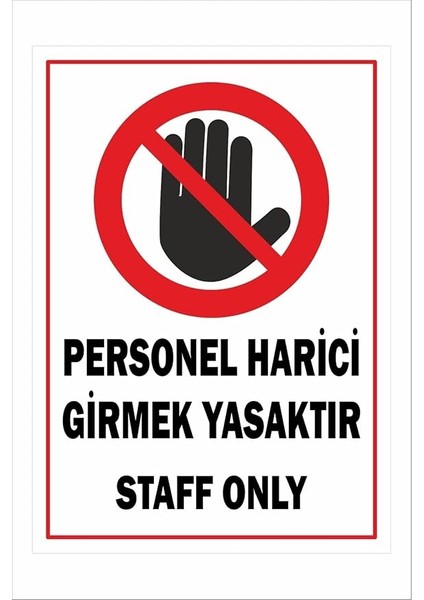 Harici Girmek Yasaktır Staff Only 25X35 5mm Dakota Yönlendirme Levhası