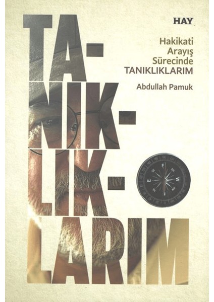 Hakikati Arayış Sürecinde Tanıklıklarım