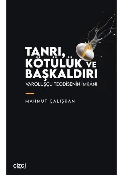 Tanrı, Kötülük ve Başkaldırı