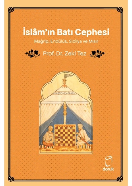 Islâm'ın Batı Cephesi Mağrip, Endülüs, Sicilya ve Mısır