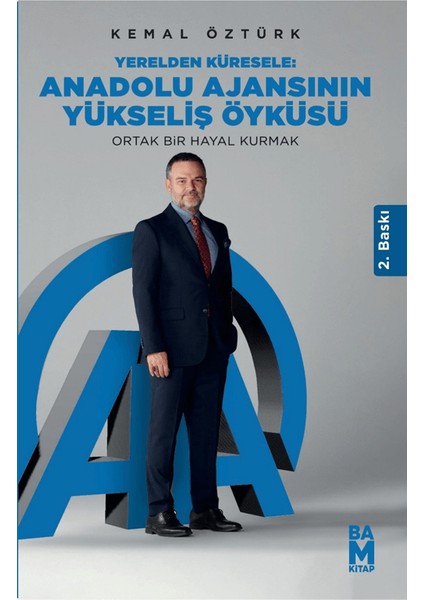 Yerelden Küresele: Anadolu Ajansının Yükseliş Öyküsü