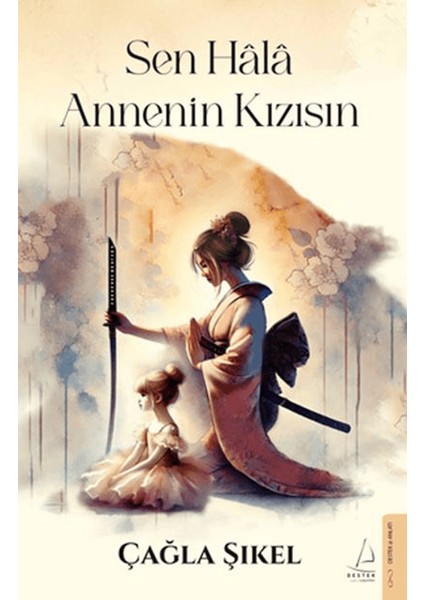 Sen Hala Annenin Kızısın - Çağla Şıkel