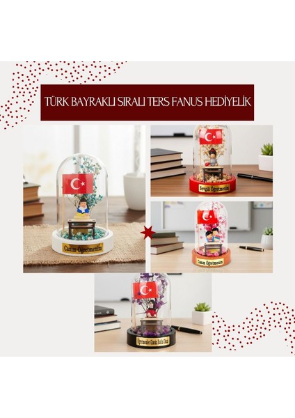 Türk Bayraklı Sıralı Ters Fanus - Öğretmenler Günü Hediyesi