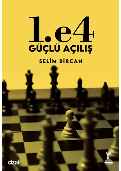 1. E4 Güçlü Açılış