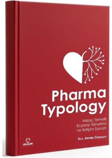 Pharma Typology - Mizaç Temelli Eczane Yönetimi ve Iletişim Sanatı