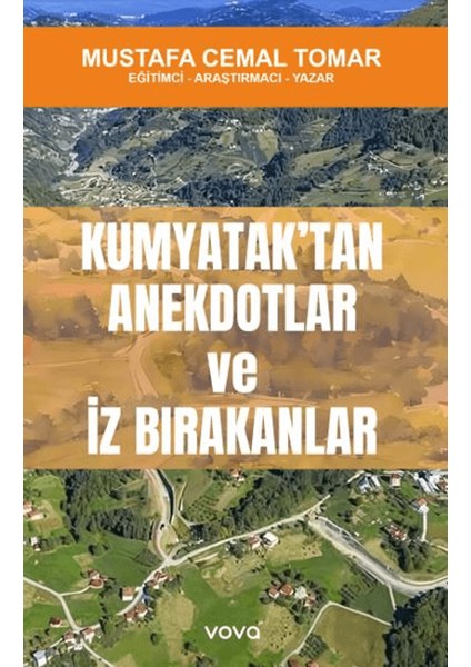 Kumyatak’tan Anektodlar ve Iz Bırakanlar