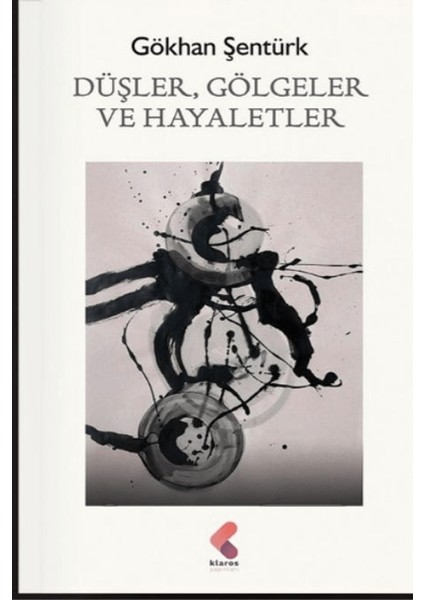 Düşler, Gölgeler ve Hayaletler