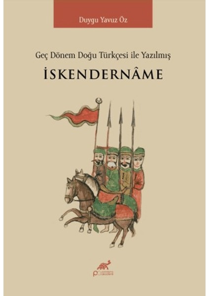 Geç Dönem Doğu Türkçesi ile Yazılmış Iskendername