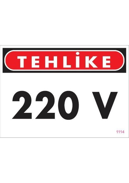 220 V Teklike Uyarı Levhası 25X35 KOD:1114