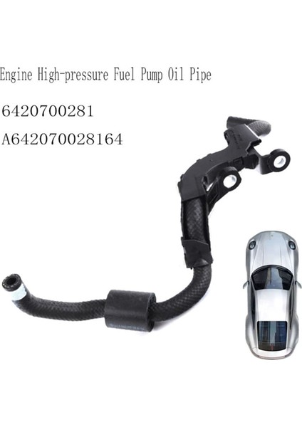 6420700281 Yeni Motor Yüksek Basınçlı Yakıt Pompası Yağ Borusu Yakıt Borusu Mercedes Benz Gl A6420700281 (Yurt Dışından)