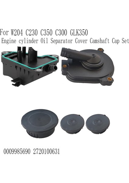 Motor Silindir Yağı Ayırıcı Kapak Eksantrik Mili Kapağı Mercedes-Benz W204 C230 C350 C300 GLK350 0009985690 2720100631 (Yurt Dışından) indirimleri