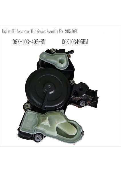 06K-103-495-BM Audi A3 A4 Q3 Volkswagen Golf Için Conta Montajlı Motor Yağı Ayırıcı 2015-2021 06K103495BM (Yurt Dışından) modelleri