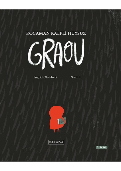 Kocaman Kalpli Huysuz Graou - Ingrid Chabbert fiyatları