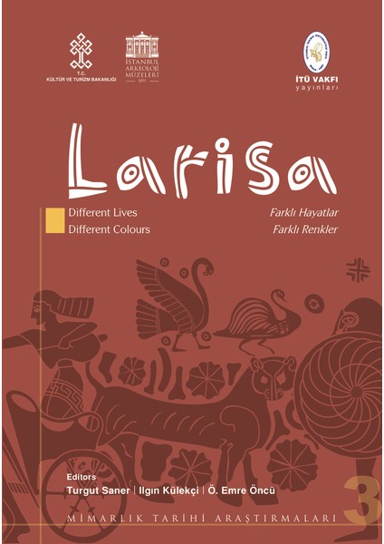 Larisa: Different Lives Different Colours (Farklı Hayatlar Farklı Renkler) - Turgut Saner, Ilgın Külekçi, Ö. Emre Öncü fiyatları