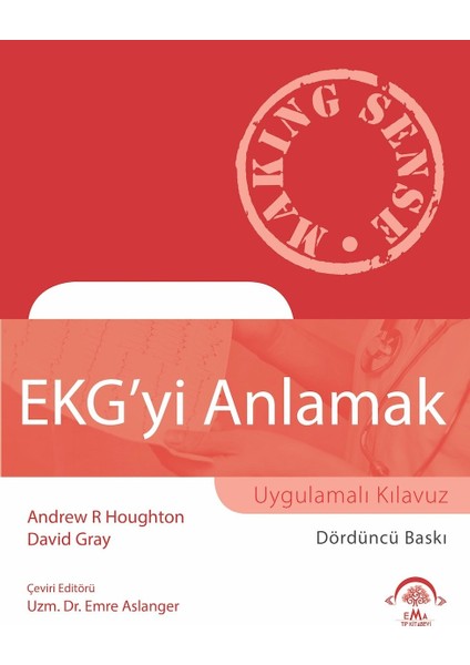 Ekg'yi Anlamak (Uygulamalı Kılavuz)