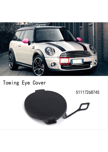 51117268745 Ön Tampon Çekme Kanca Kapağı Çekme Göz Kapağı 51117268745 Bmw Mini R55-R57 (Yurt Dışından) modelleri