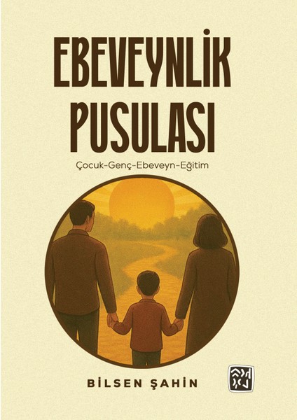 Ebeveynlik Pusulası - Bilsen Şahin