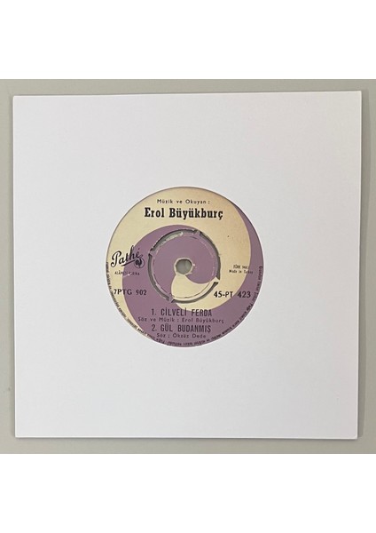Erol Büyükburç Cilveli Ferda Gül Budanmış Gülle Bülbül 45 Lik Plak (Orjinal Dönem Baskı Plak)