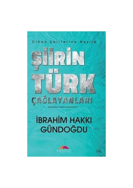 Şiirin Türk Çağlayanları - İbrahim Hakkı Gündoğdu