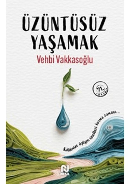 Üzüntüsüz Yaşamak