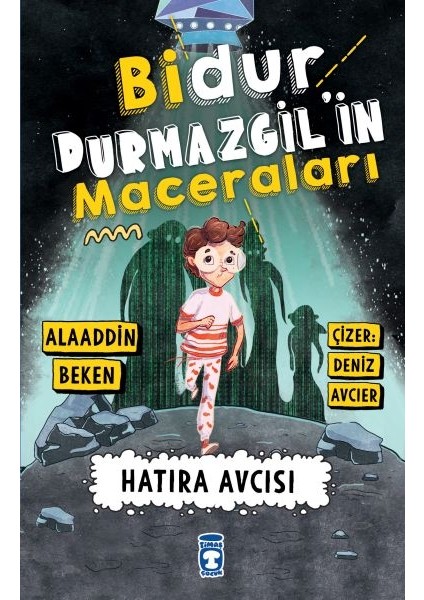 Bidur Durmazgil'in Maceraları - Hatıra Avcısı