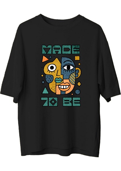 Made To Be – Sanatsal Kadın Oversize Tişört