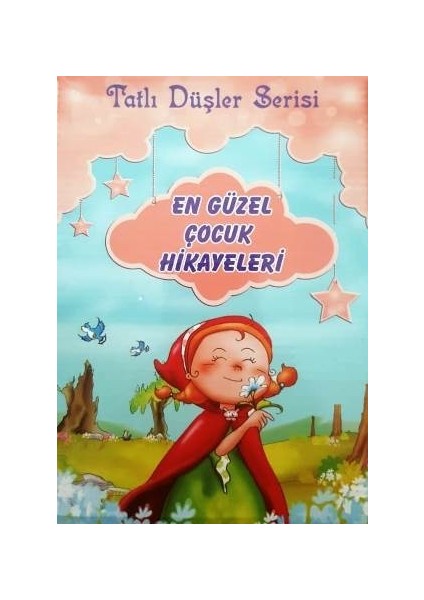 Tatlı Düşler Serisi En Güzel Çocuk Hikayeleri (10 Kitap) modelleri