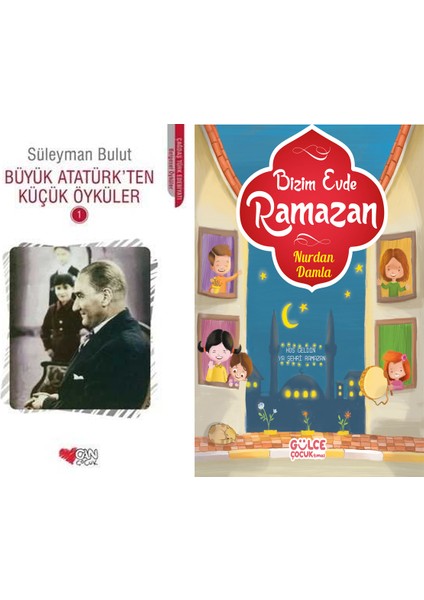 Büyük Atatürk'ten Küçük Öyküler 1 (Süleyman Bulut) ve Bizim Evde Ramazan