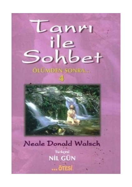 Tanrı ile Sohbet Ölümden Sonra 4