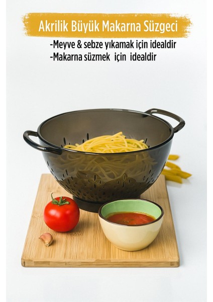 Akrilik Füme Makarna Süzgeçi & Sebze Meyve Süzgeçi