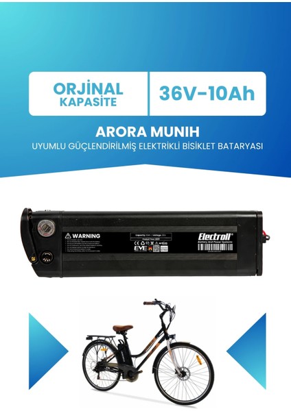 Arora Munıh Uyumlu Batarya (Standart Kapasite) 36V 10AH Güçlendirilmiş Elektrikli Bisiklet Bataryası