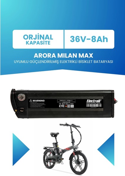 Arora Mılan Max Uyumlu Batarya (Standart Kapasite) 36V 8AH Güçlendirilmiş Elektrikli Bisiklet Bataryası