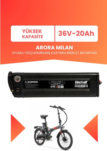 Arora Mılan Uyumlu 36V 20AH (Yüksek Kapasite) Güçlendirilmiş Elektrikli Bisiklet Bataryası