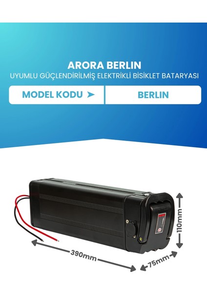 Arora Berlın Uyumlu Batarya (Standart Kapasite) 36V 10AH Güçlendirilmiş Elektrikli Bisiklet Bataryası fiyatları