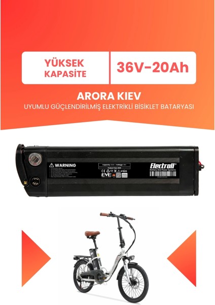 Arora Kıev Uyumlu 36V 20AH (Yüksek Kapasite) Güçlendirilmiş Elektrikli Bisiklet Bataryası