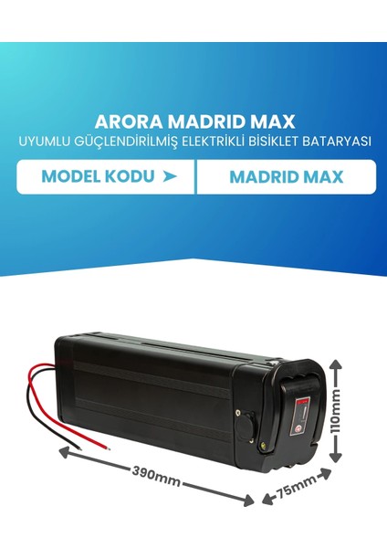 Arora Madrıd Max Uyumlu Batarya (Standart Kapasite) 36V 10AH Güçlendirilmiş Elektrikli Bisiklet Bataryası fiyatları
