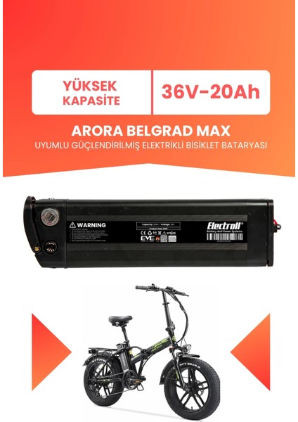 Arora Belgrad Max Uyumlu 36V 20AH (Yüksek Kapasite) Güçlendirilmiş Elektrikli Bisiklet Bataryası