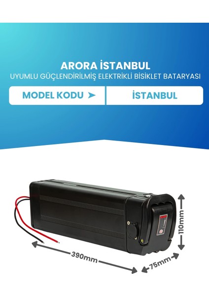 Arora Istanbul Uyumlu Batarya (Standart Kapasite) 36V 10AH Güçlendirilmiş Elektrikli Bisiklet Bataryası fiyatları