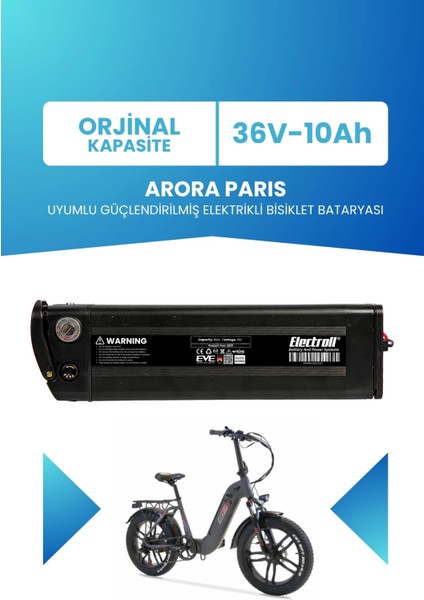Arora Parıs Uyumlu Batarya (Standart Kapasite) 36V 10AH Güçlendirilmiş Elektrikli Bisiklet Bataryası