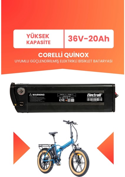 Corelli Quinox Uyumlu 36V 20AH (Yüksek Kapasite) Güçlendirilmiş Elektrikli Bisiklet Bataryası