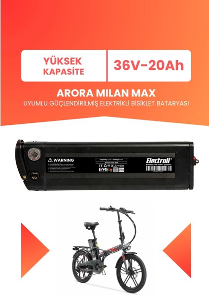 Arora Mılan Max Uyumlu 36V 20AH (Yüksek Kapasite) Güçlendirilmiş Elektrikli Bisiklet Bataryası