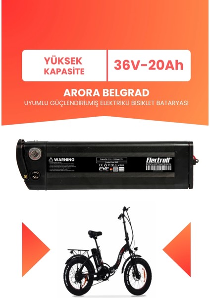 Arora Belgrad Uyumlu 36V 20AH (Yüksek Kapasite) Güçlendirilmiş Elektrikli Bisiklet Bataryası