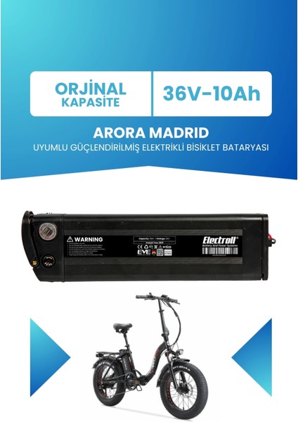 Arora Madrıd Uyumlu Batarya (Standart Kapasite) 36V 10AH Güçlendirilmiş Elektrikli Bisiklet Bataryası