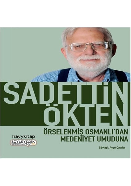 Örselenmiş Osmanlıdan Medeniyet Umuduna