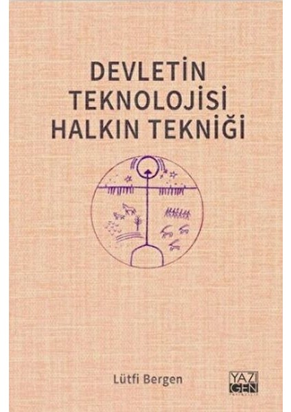 Devletin Teknolojisi Halkın Tekniği