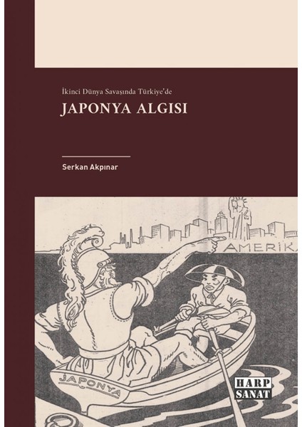 Ikinci Dünya Savaşında Türkiye'de Japonya Algısı